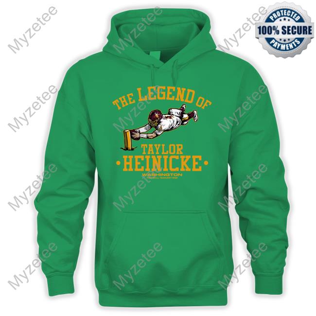 The legend of Taylor Heinicke Jersey Washington Football team T-shirt,  hoodie, sweater, long sleeve and tank top