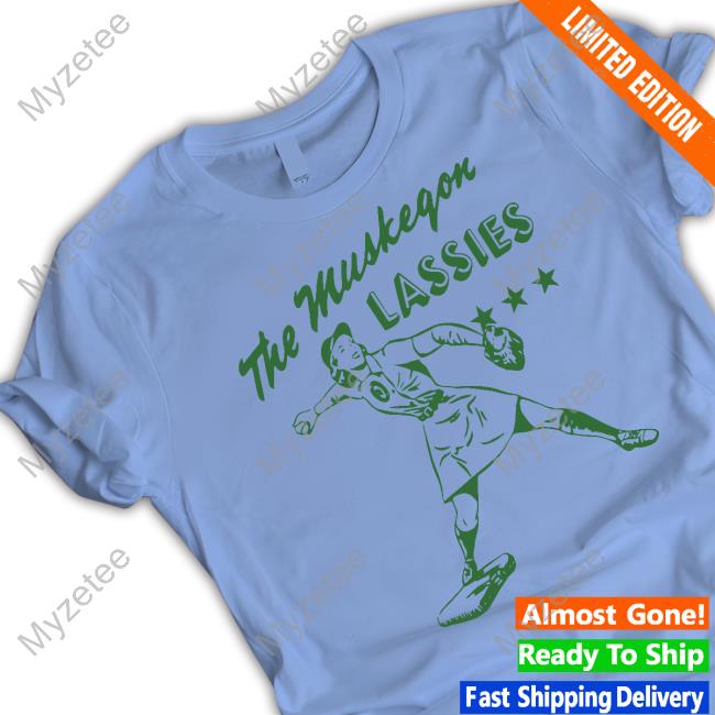 The Muskegon Lassies Sweatshirt Homage Merch The Muskegon Lassies Sweatshirt Homage Merch