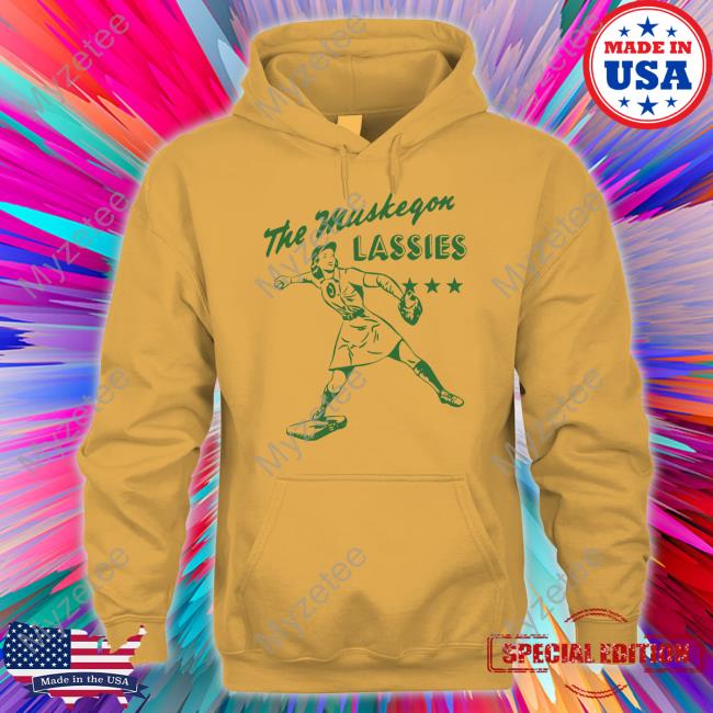 The Muskegon Lassies Sweatshirt Homage Merch