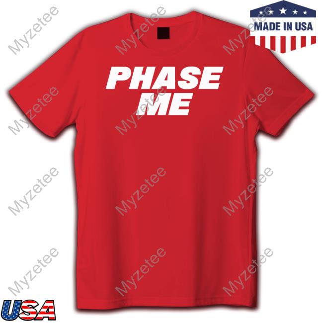 Official aaron Rodgers Phase Me Shirt, hoodie, sweater, long sleeve and  tank top