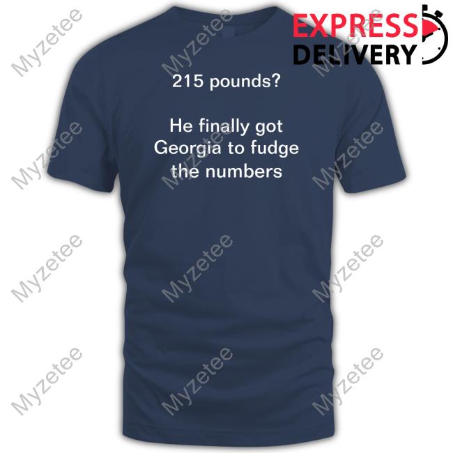 Jon Cooper 215 Pounds He Finally Got Georgia To Fudge The Numbers Tee Jon Cooper 215 Pounds He Finally Got Georgia To Fudge The Numbers Tee