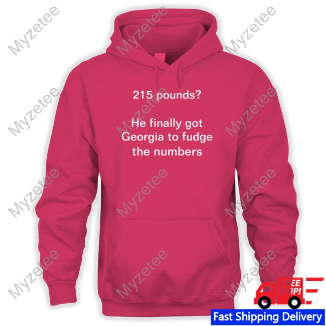 Jon Cooper 215 Pounds He Finally Got Georgia To Fudge The Numbers Tee Jon Cooper 215 Pounds He Finally Got Georgia To Fudge The Numbers Tee
