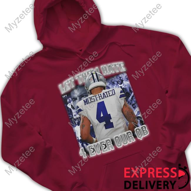 Cowboysfantalk Merch Let Them Hate 4 Ever Our Qb Tee Shirt Cowboysfantalk Merch Let Them Hate 4 Ever Our Qb Tee Shirt