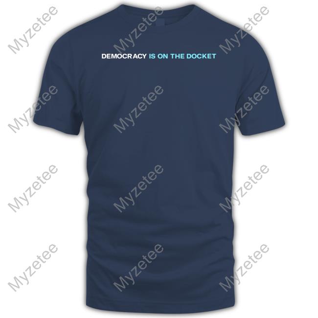 Democracy Is On The Docket Hoodie Democracy Is On The Docket Hoodie