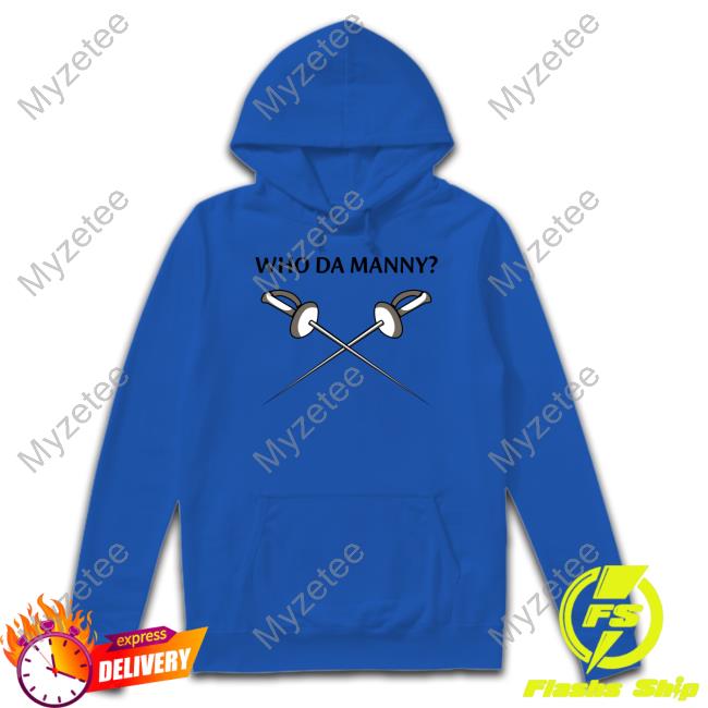 Modern Family Who Da Manny Fencing Shirt Modern Family Who Da Manny Fencing Shirt