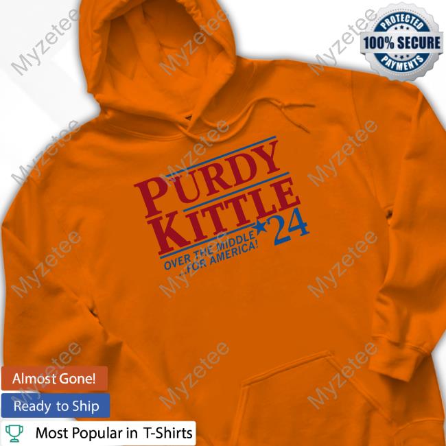 Raygun Purdy Kittle Over The Middle 24 For America Shirt, hoodie,  longsleeve, sweater