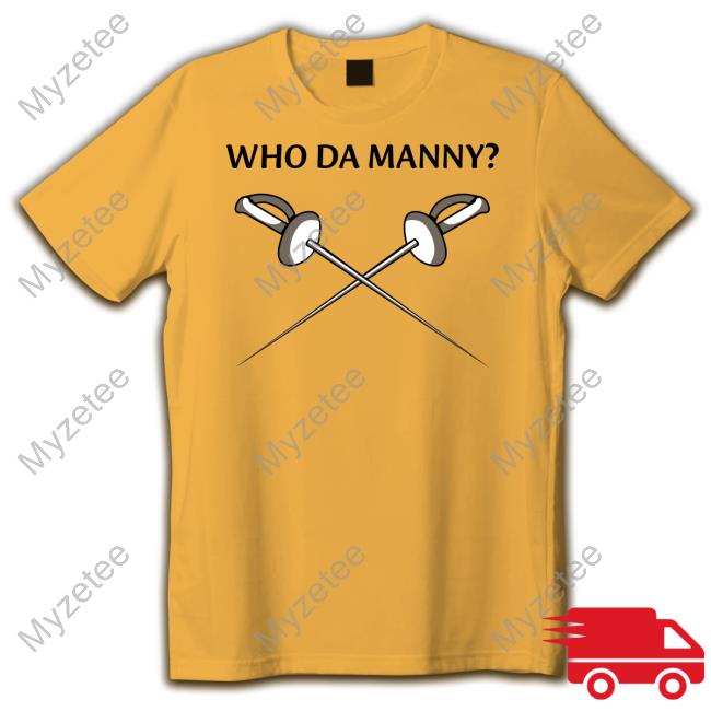 Modern Family Who Da Manny Fencing Shirt Modern Family Who Da Manny Fencing Shirt