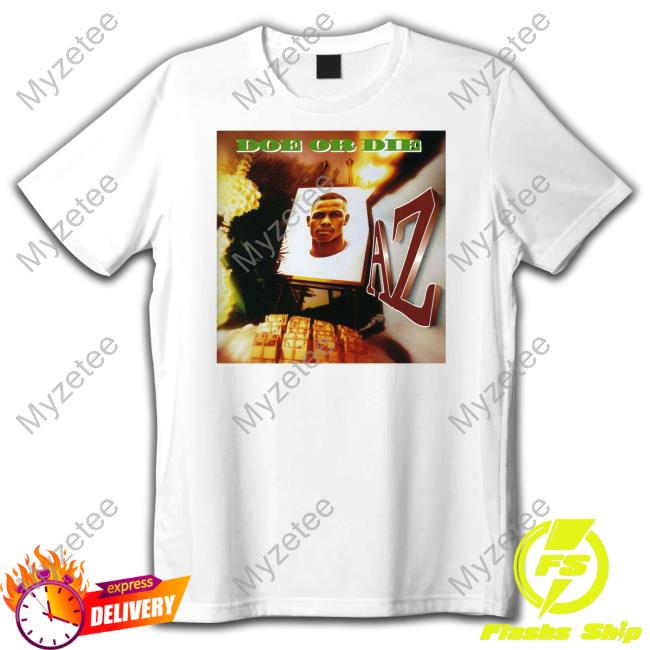 Quiet Money Direct Merch Az Do Or Die Shirts Quiet Money Direct Merch Az Do Or Die Shirts