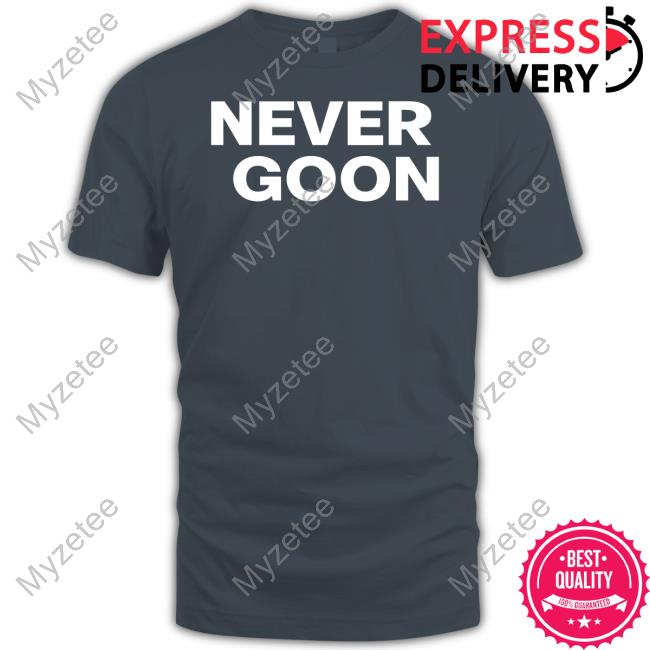 1611Bible Never Goon Shirt 1611Bible Never Goon Shirt