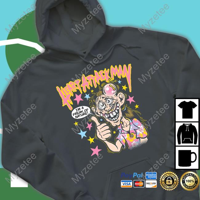Heart Attack Man I'm A Freak Of Nature Shirts Heart Attack Man I'm A Freak Of Nature Shirts