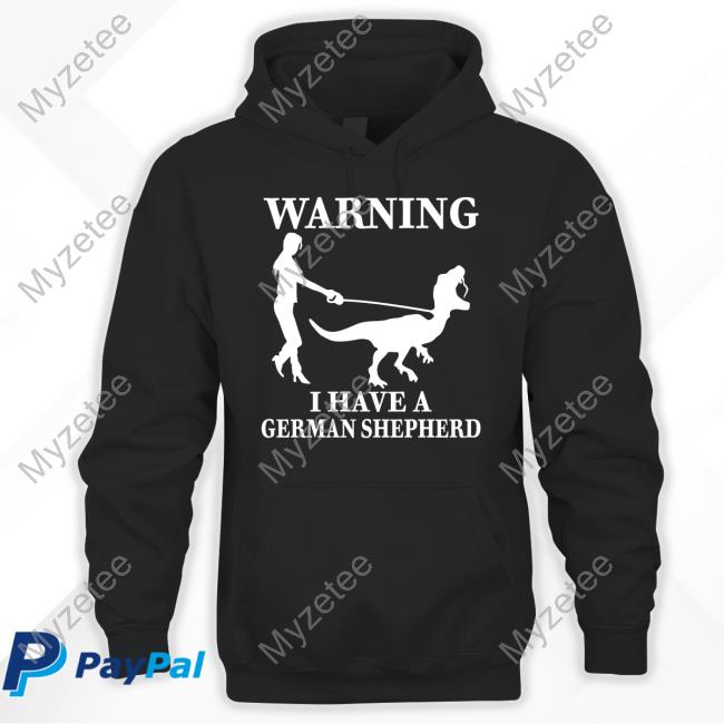The Mrs Warning I Have A German Shepherd Sweatshirt The Mrs Warning I Have A German Shepherd Sweatshirt