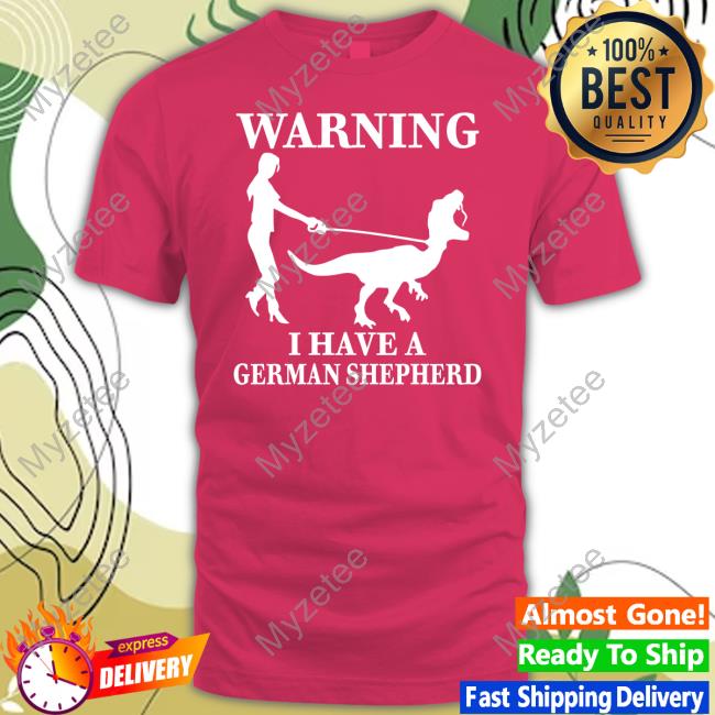 The Mrs Warning I Have A German Shepherd Sweatshirt The Mrs Warning I Have A German Shepherd Sweatshirt