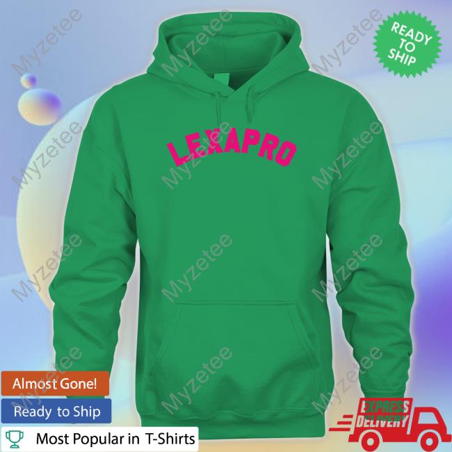 Lexapro Tee Lexapro Tee