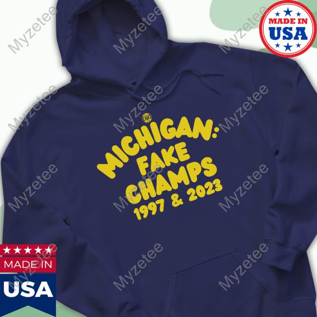 Bbbprinting Store Michigan Fake Champs 1997 & 2023 Long Sleeve T-Shirt Bbbprinting Store Michigan Fake Champs 1997 & 2023 Long Sleeve T-Shirt