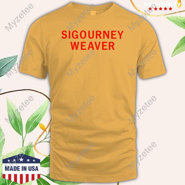 Girlsontopstees Sigourney Weaver New Shirt Girlsontopstees Sigourney Weaver New Shirt