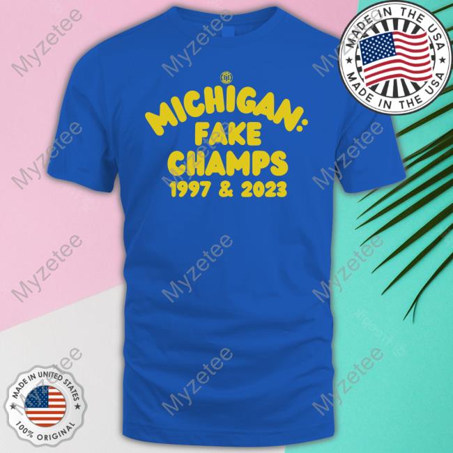 Bbbprinting Store Michigan Fake Champs 1997 & 2023 Long Sleeve T-Shirt Bbbprinting Store Michigan Fake Champs 1997 & 2023 Long Sleeve T-Shirt