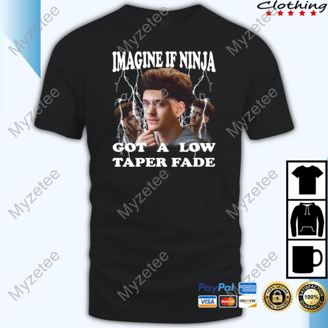 Funnyahhtees Imagine If Ninja Got A Low Taper Fade Long Sleeve T Shirt Funnyahhtees Imagine If Ninja Got A Low Taper Fade Long Sleeve T Shirt