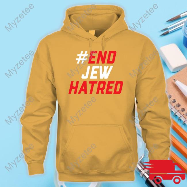 #End Jew Hatred T Shirt