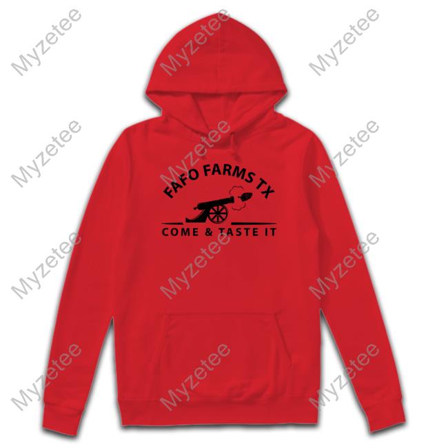 Fafo Farms Tx Come And Taste It Shirt Fafo Farms Tx Come And Taste It Shirt