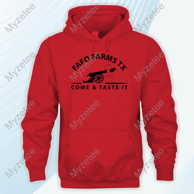 Fafo Farms Tx Come And Taste It Shirt Fafo Farms Tx Come And Taste It Shirt