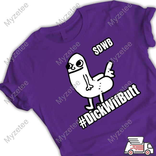 Official $Dwb #Dickwifbutt Hooded Sweatshirt Official $Dwb #Dickwifbutt Hooded Sweatshirt