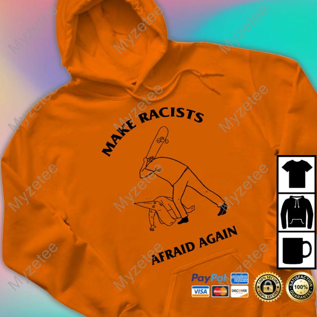 Eric Biggz Make Racists Afraid Again New Shirt Ericbiggz Eric Biggz Make Racists Afraid Again New Shirt Ericbiggz